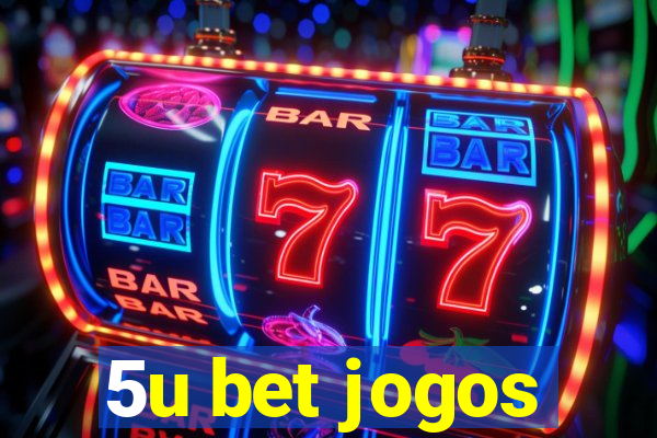 5u bet jogos